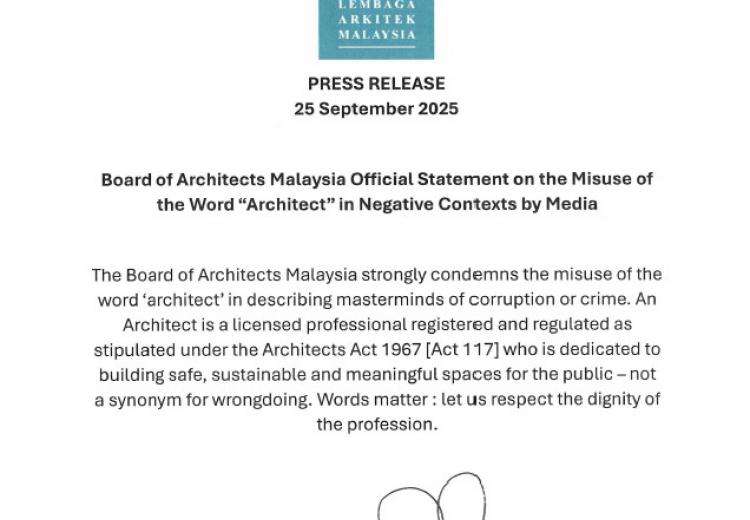 PRESS RELEASE: BOARD OF ARCHITECTS MALAYSIA OFFICIAL STATEMENT ON THE MISUSE OF THE WORLD "ARCHITECT" IN NEGATVE CONTENTS BY MEDIA